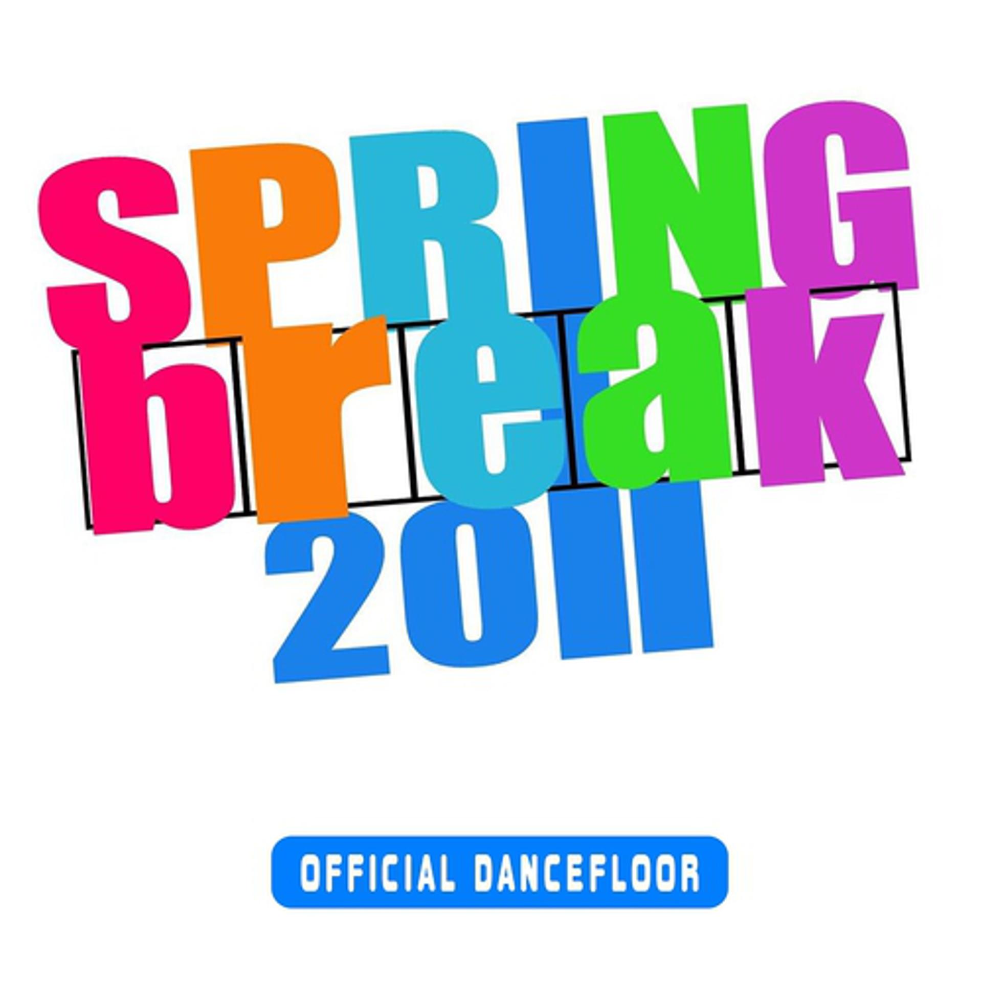Постер альбома Spring Break 2011 - Official Dancefloor