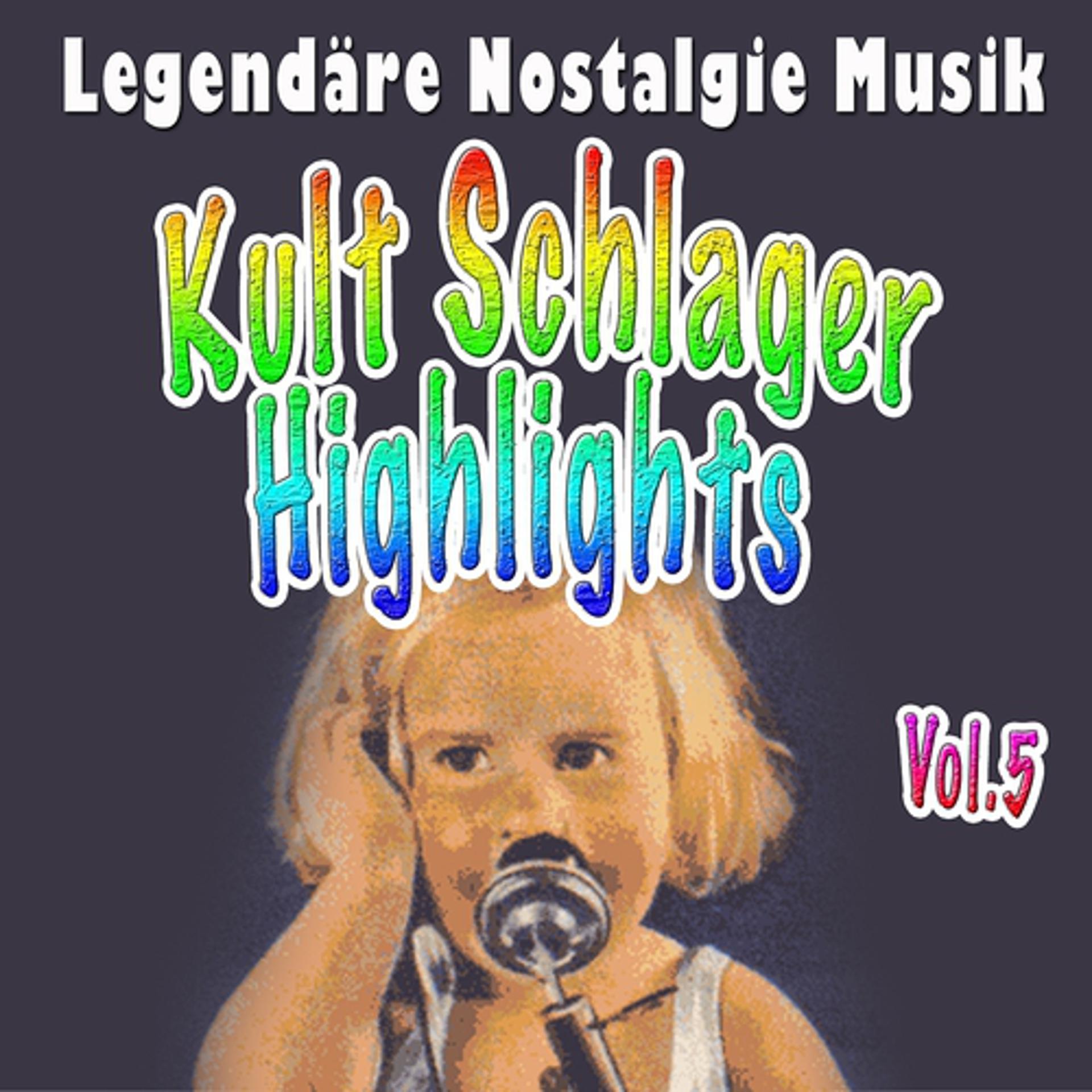 Постер альбома Kult Schlager Highlights, Vol. 5