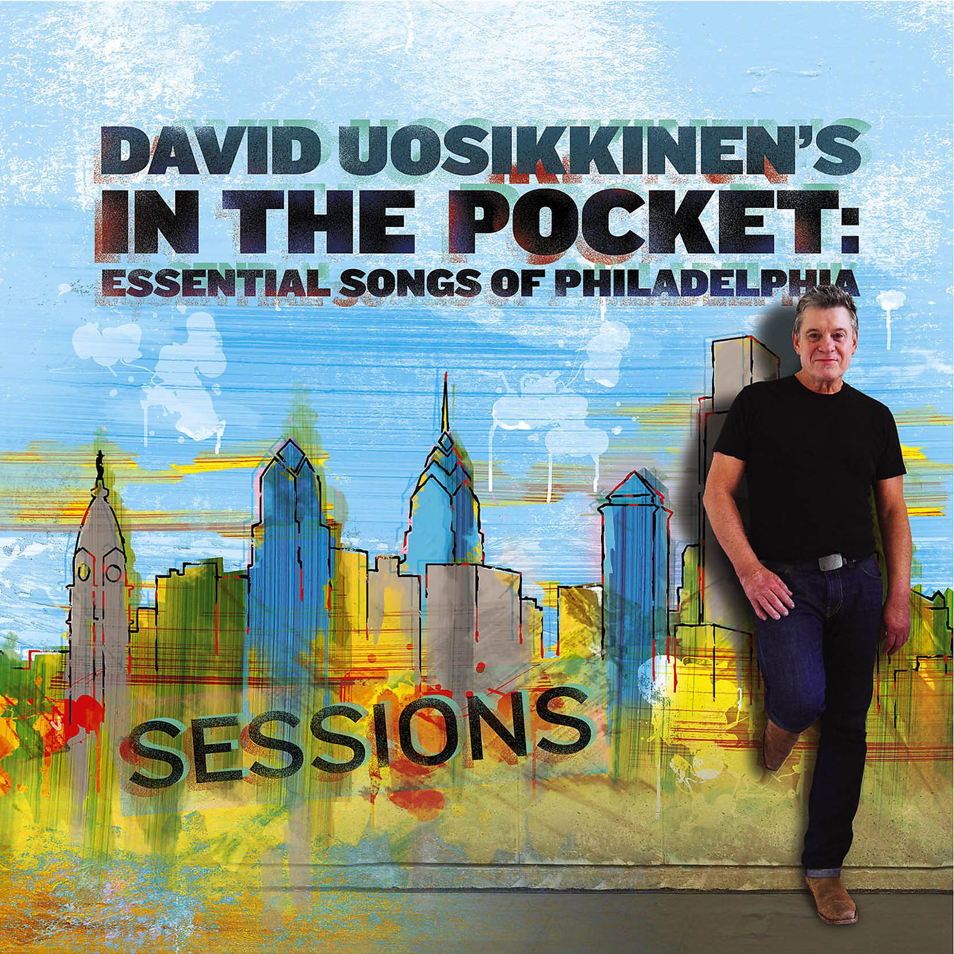 Постер альбома David Uosikkinen's in the Pocket: Essential Songs of Philadelphia - Sessions